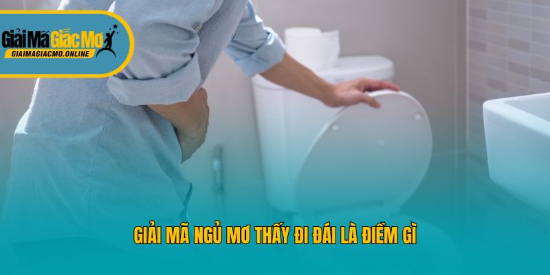 Giải mã ngủ mơ thấy đi đái là điềm gì